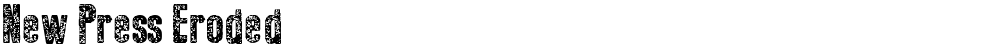 New Press Eroded