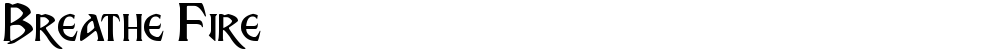 Breathe Fire