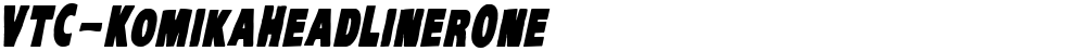 VTC-KomikaHeadLinerOne