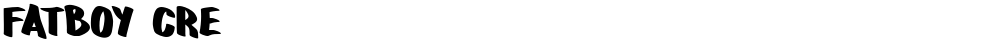 fatboy cre
