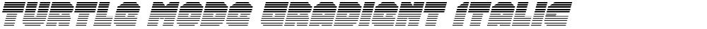 Turtle Mode Gradient Italic