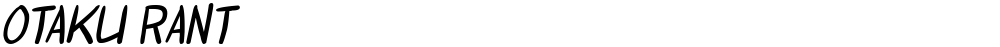 Otaku Rant