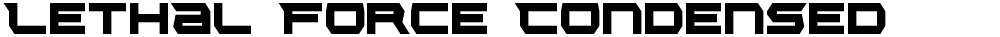 Lethal Force Condensed