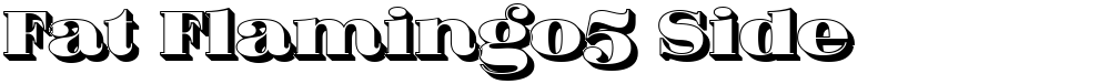 Fat Flamingo5 Side