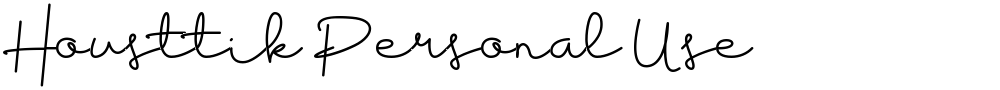 Housttik Personal Use
