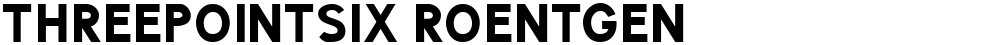ThreePointSix Roentgen