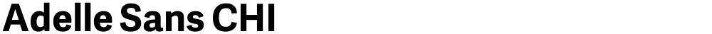 Adelle Sans CHI