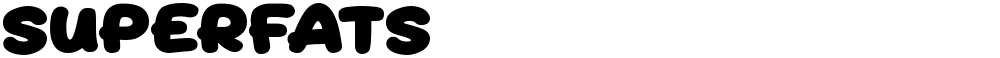 Superfats
