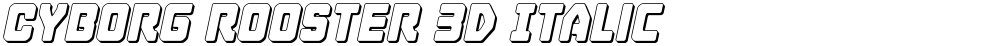 Cyborg Rooster 3D Italic