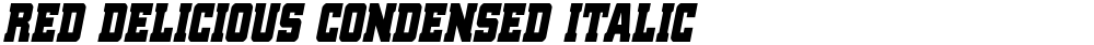 Red Delicious Condensed Italic