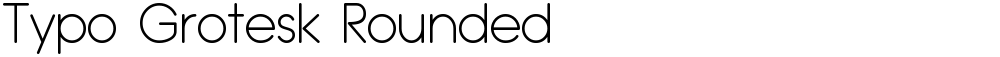 Typo Grotesk Rounded