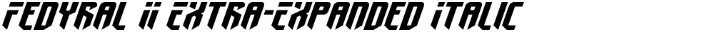 Fedyral II Extra-Expanded Italic