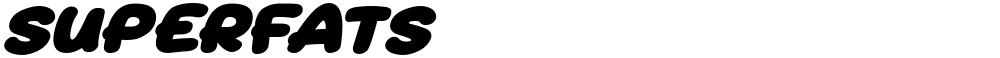Superfats