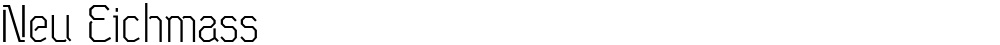 Neu Eichmass