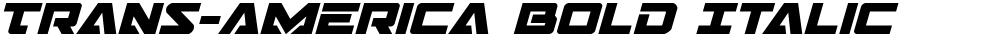 Trans-America Bold Italic