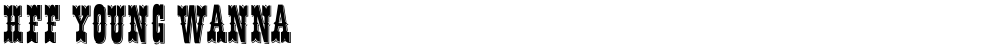 HFF Young Wanna