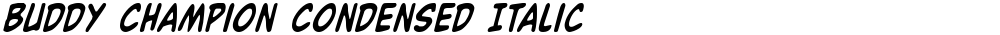Buddy Champion Condensed Italic