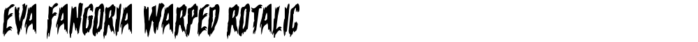 Eva Fangoria Warped Rotalic