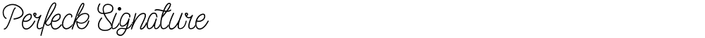 Perfeck Signature