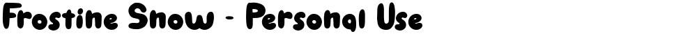 Frostine Snow - Personal Use