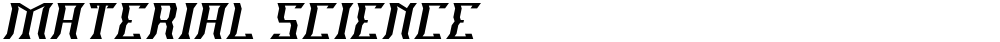 MATERIAL SCIENCE
