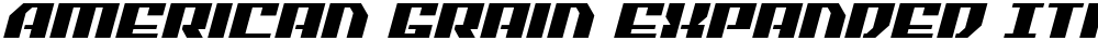 American Grain Expanded Italic