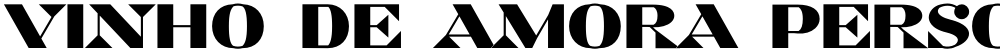 Vinho De Amora PERSONAL USE ONLY Black